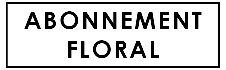 ABONNEMENT FLORAL